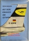 Preview: Berger "Mit dem Kranich am Leitwerk" Lufthansa Aeroplane-History 1960 (9885)